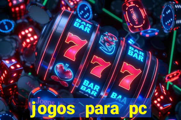 jogos para pc download gratis completo offline